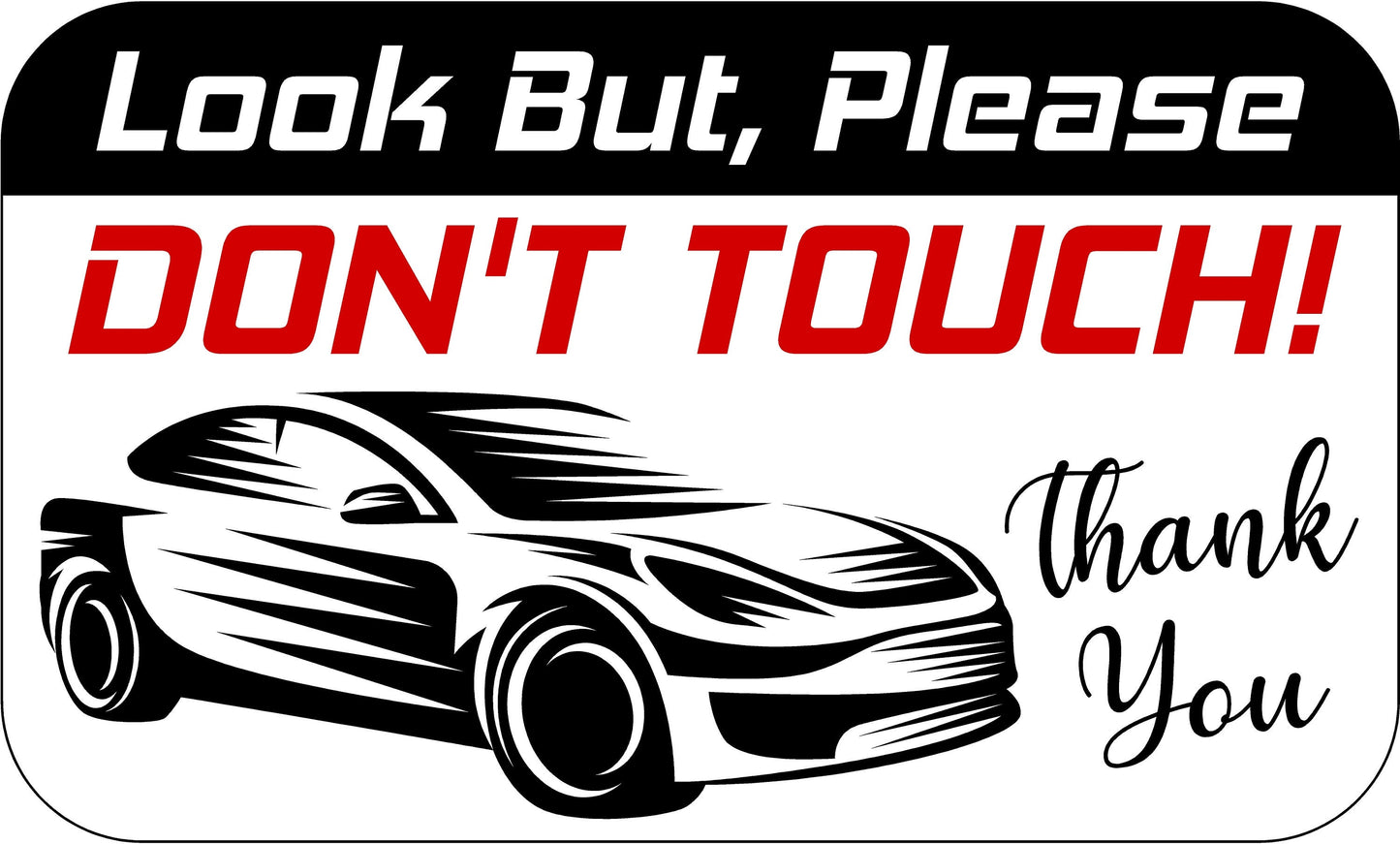 Classic Car Look But Please Don't Touch Magnetic Sign, 2 Sizes - Beautiful, Colorful, Laminated - Will Last For Years