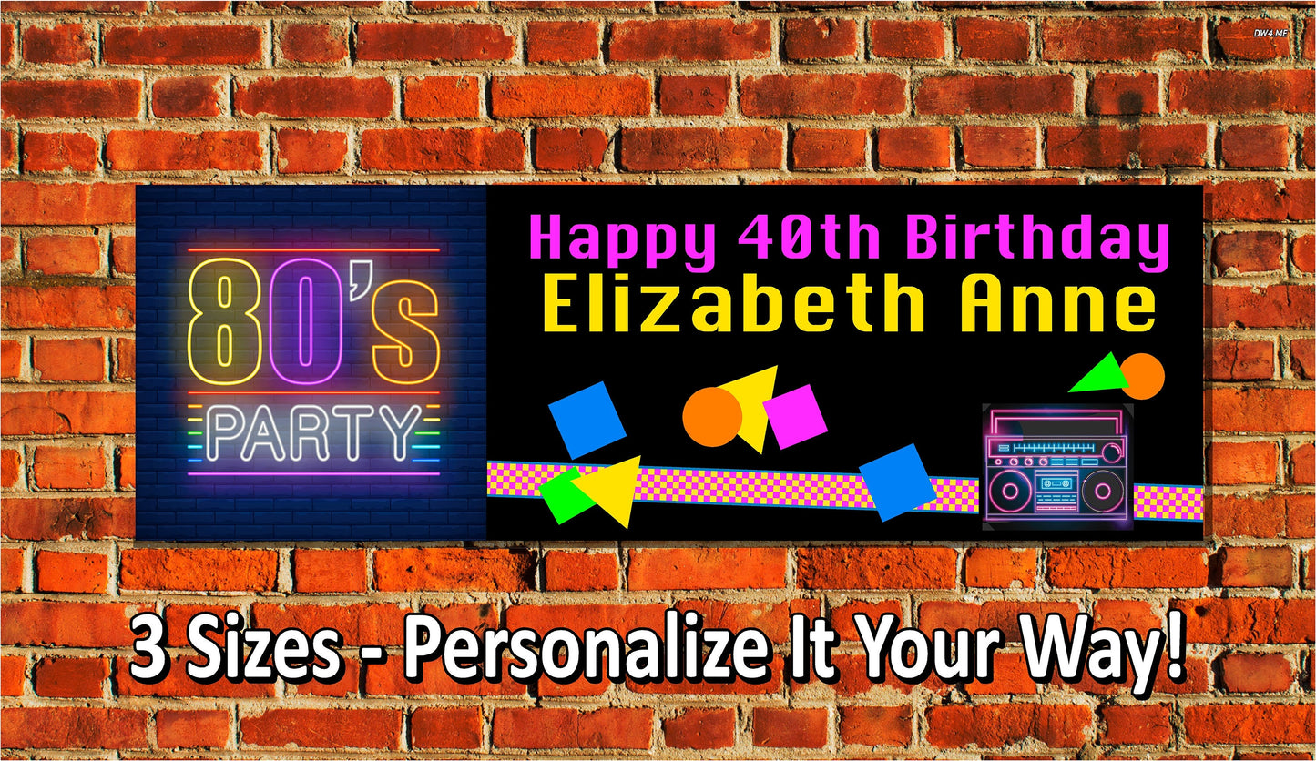 Birthday Banner, 80's, Eighties, 1980's, 4 Sizes, Custom Personalized Vinyl Indoor/Outdoor Party Decoration, BB121