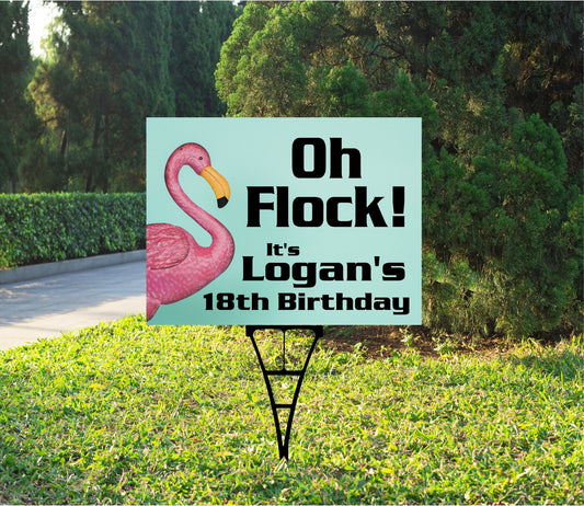 Birthday Yard Sign, What The Flock or Oh Flock or Flock Yeah - Pink Flamingo, Happy Birthday Outdoor, Corrugated Plastic, inc: stake, BS113