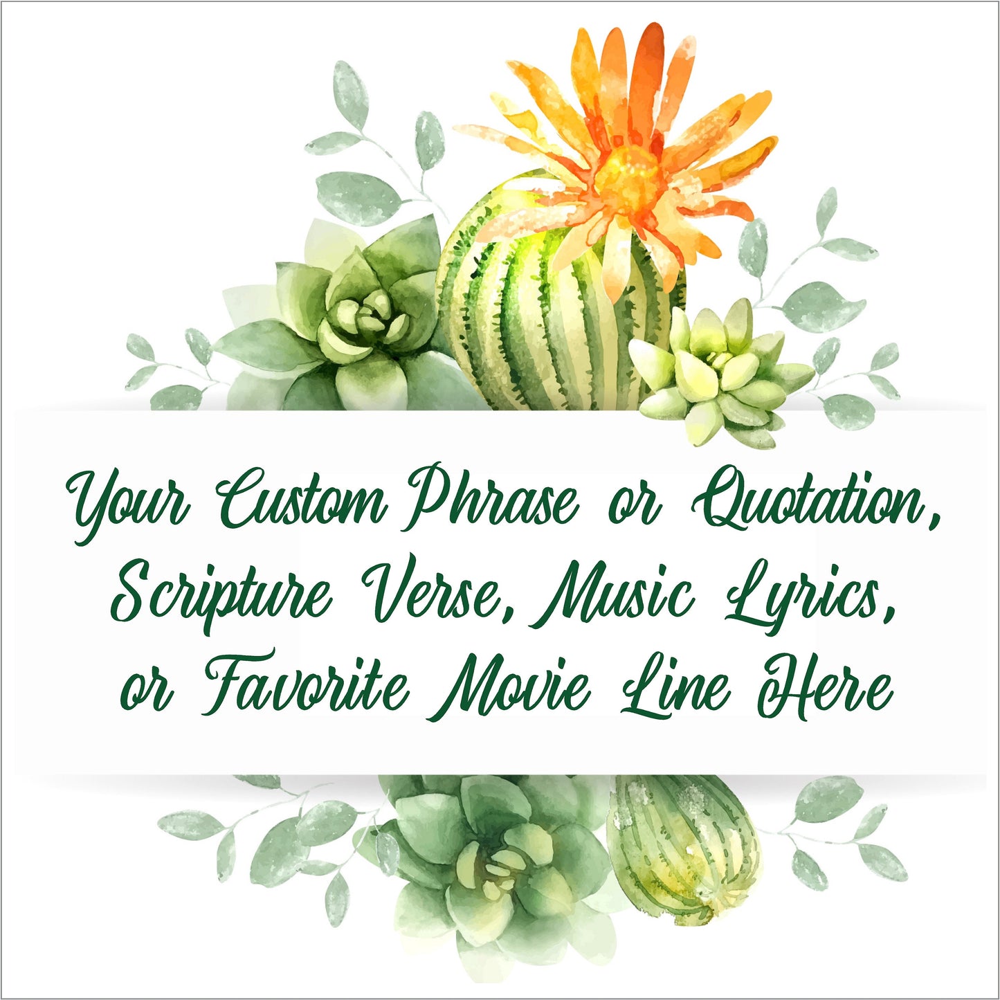 Watercolor Style Succulent Canvas Sign - Choose from 8 Standard Phrases or Your Totally Custom Saying - 4 Sizes - 1 inch Thick - HSC11001