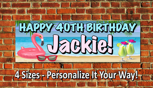 Birthday Banner, Beach Life Theme, Flamingo, Cocktails, 4 Sizes, Custom Personalized Vinyl Indoor/Outdoor Party Decoration, BB138