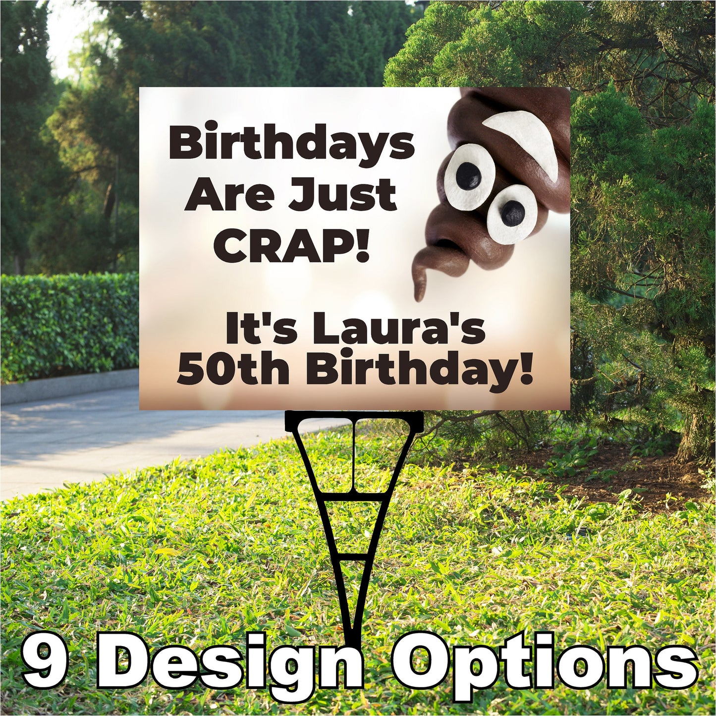 Birthday Yard Sign, Oh Crap, Holy Crap, Load of Crap,  Happy Birthday Outdoor, Corrugated Plastic, inc: stake, BS135