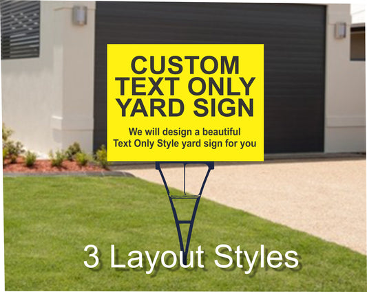 Custom Text Only Yard Sign, 3 Art Styles, 18in h x 24in w - Beautiful, Color, Personalized, Corrugated Plastic, includes stake for each