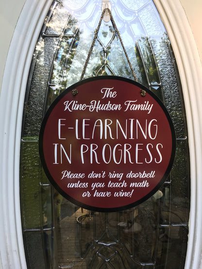 E-LEARNING FAMILY CIRCLE sign - Please don't ring doorbell unless you teach math or have wine - 11.5"x 11.5" - 1/2" thick pvc w/hanging cord